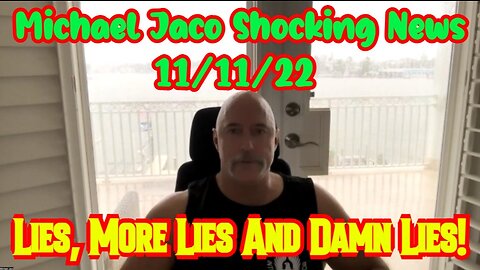 Michael Jaco Shocking News 11/11/22