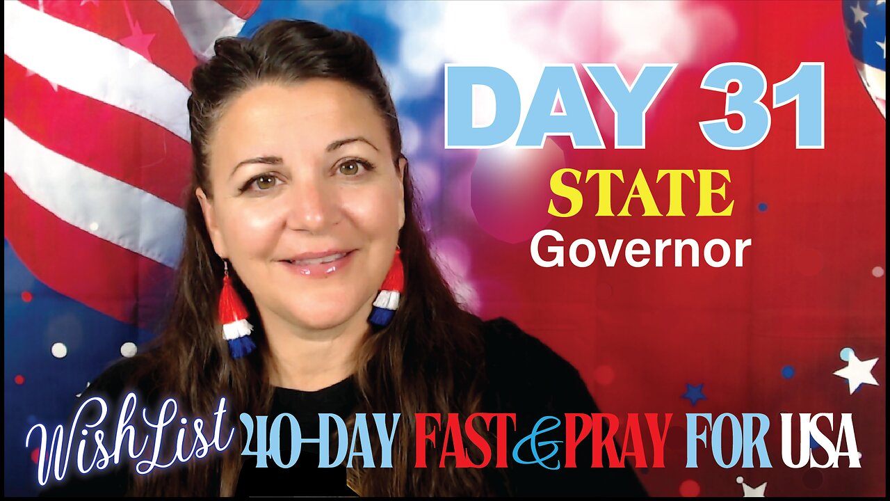 Day 31 Wishlist Pray for USA: STATE - Governors