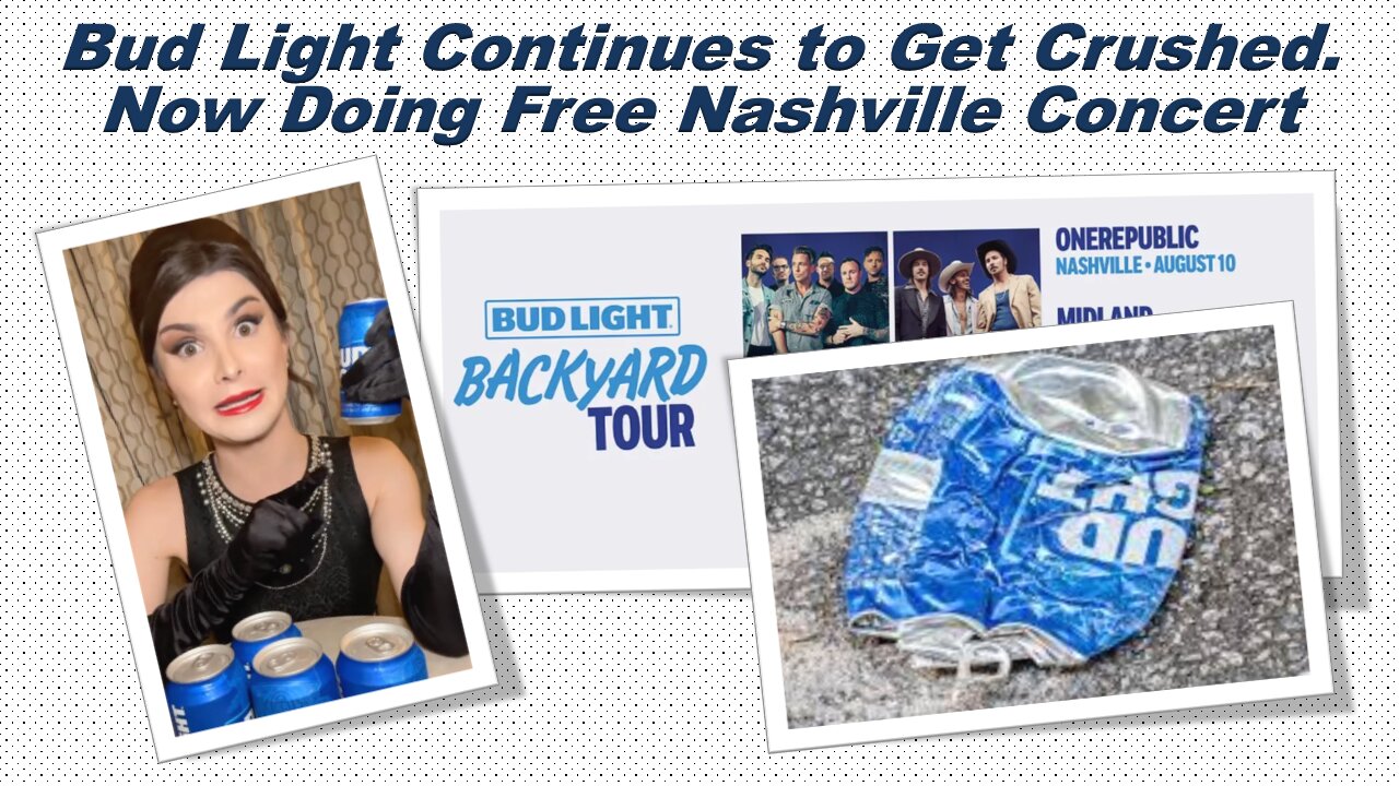 Bud Light Continues to Get Crushed. Now Doing Free Nashville Concert