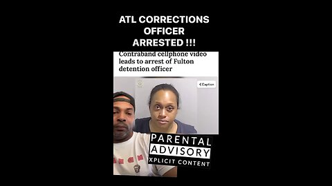 ATL CORRECTIONS OFFICER BUSTED FOR CELL PHONE VIDEOS