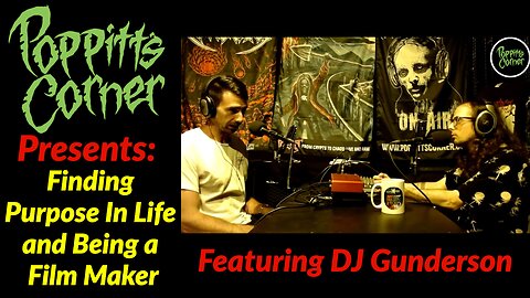 Poppitt's Corner Presents: Finding Purpose In Life, Documentary Film Making