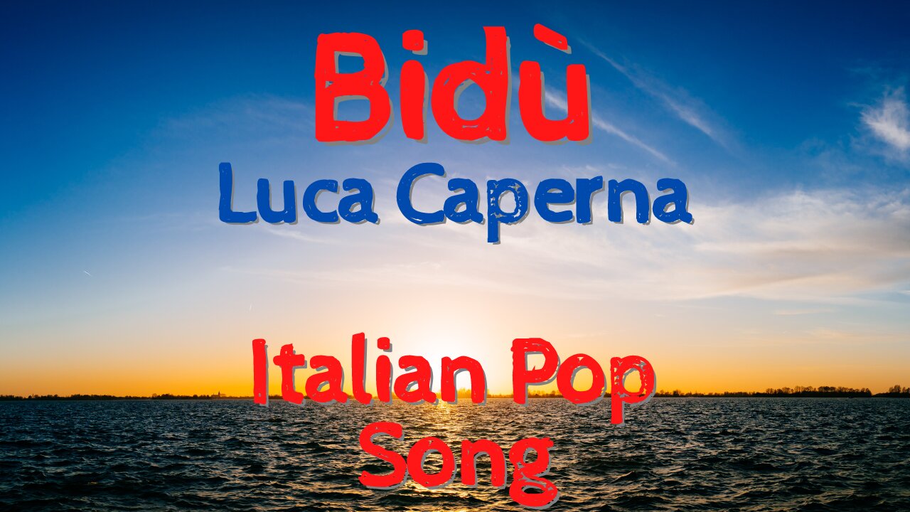 Bidù - Luca Caperna - Italian Music 2022/2023 - Lyrics