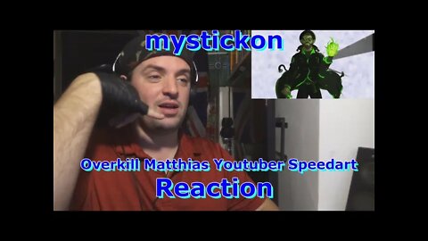 GF17: Reaction & commentary MysticKon speedart Overkill Matthias Youtuber