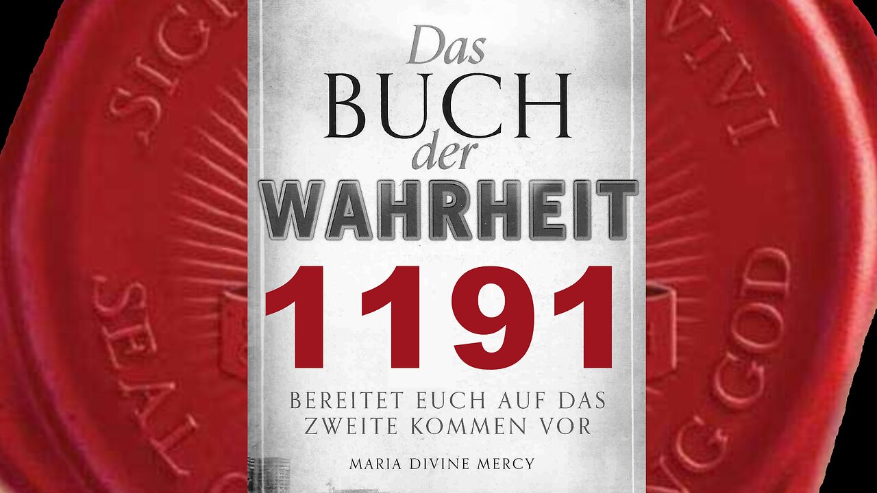 Maria: Humanismus wird der Ersatz für das Christentum werden, ohne Gott (Buch der Wahrheit Nr 1191)