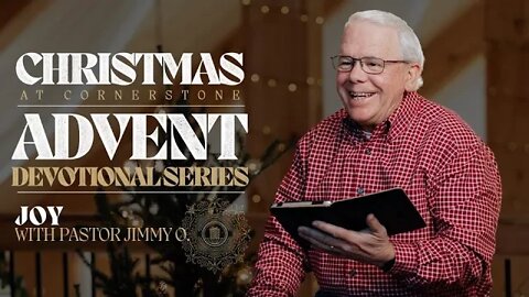 Advent Devotional Series | Joy | Jimmy O'Keefe