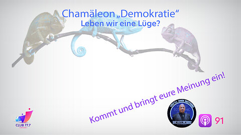 #91: Chamäleon "Demokratie" - Leben wir eine Lüge?