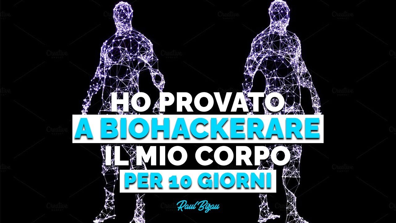 HO PROVATO IL BIOHACKING - 10 DAYS CHALLENGE