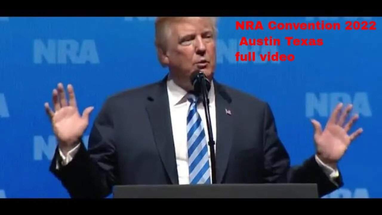 NRA Convention 2022 Austin Texas full video