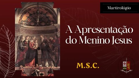 A apresentação do Menino Jesus e a Purificação de Maria Santíssima