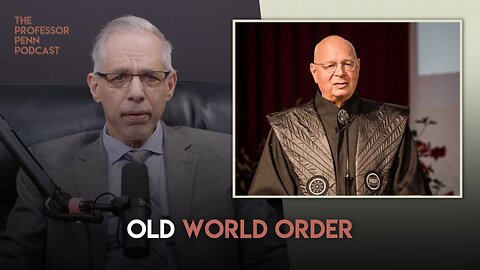 Old World Order | The Professor Penn Podcast