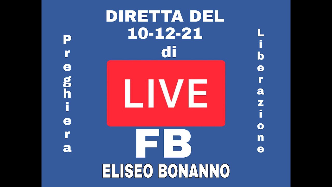 DIRETTA FB DEL 10.12.2021 PER CHI CERCA LA VERITA', TEMI NOVAX E PREGHIERA DI GUARIGIONE.