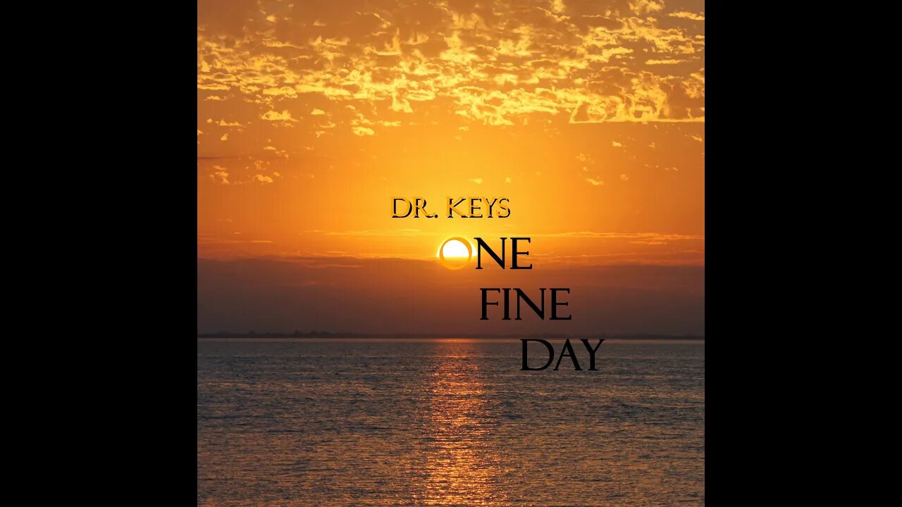 Dr Keys One Fine Day (Official Video)