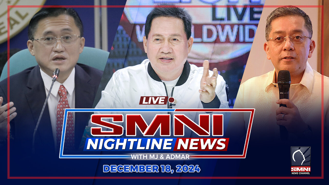 LIVE: SMNI Nightline News with Admar Vilando & MJ Mondejar | December 18, 2024 - Miyerkules