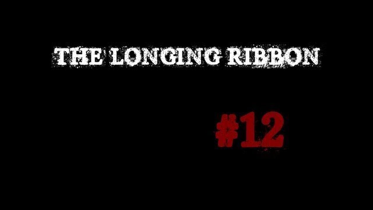 (Réupload) The Longing Ribbon |12| Une fois suffisait pas tient!