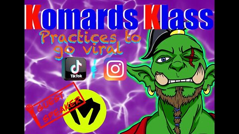 Komards Klass - Practices To Go Viral On TikTok & Instagram