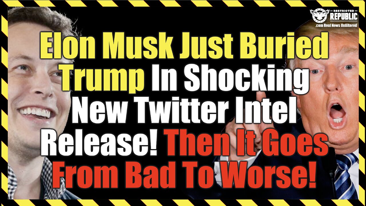 Elon Musk Just Buried Trump In Shocking New Twitter Intel Release…Then It Goes From Bad To Worse!