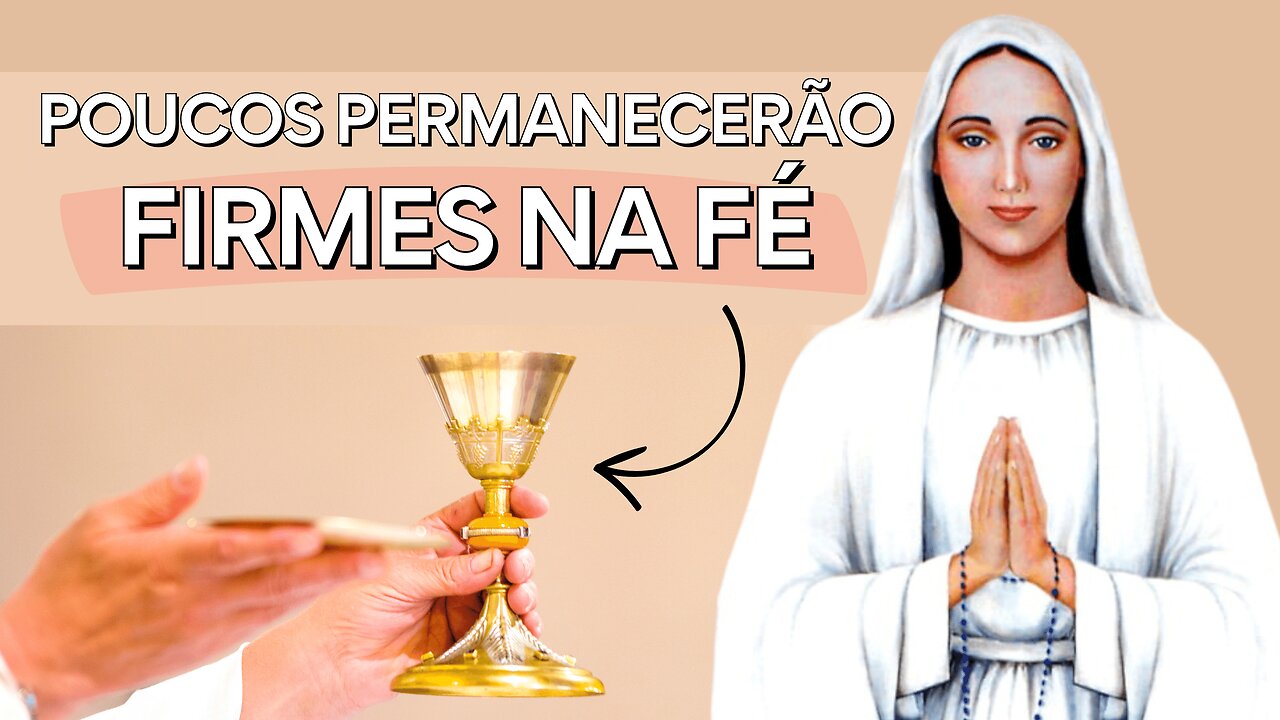 Mensagem de Nossa Senhora de Anguera: "POUCOS permanecerão FIRMES na FÉ"