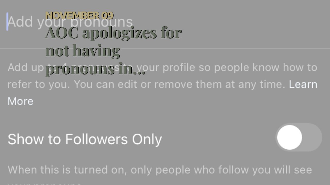 AOC apologizes for not having pronouns in Instagram bio