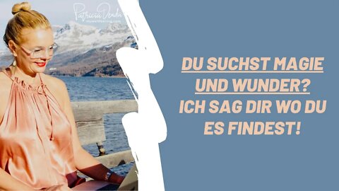 Du suchst #Magie und #Wunder? Ich sag Dir wo Du es findest!