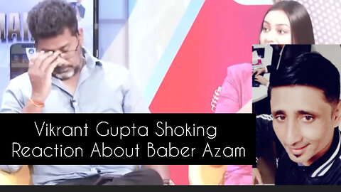 Vikrant Gupta Shoking Reaction on Babar Azam Batting in Asia Cup 2023