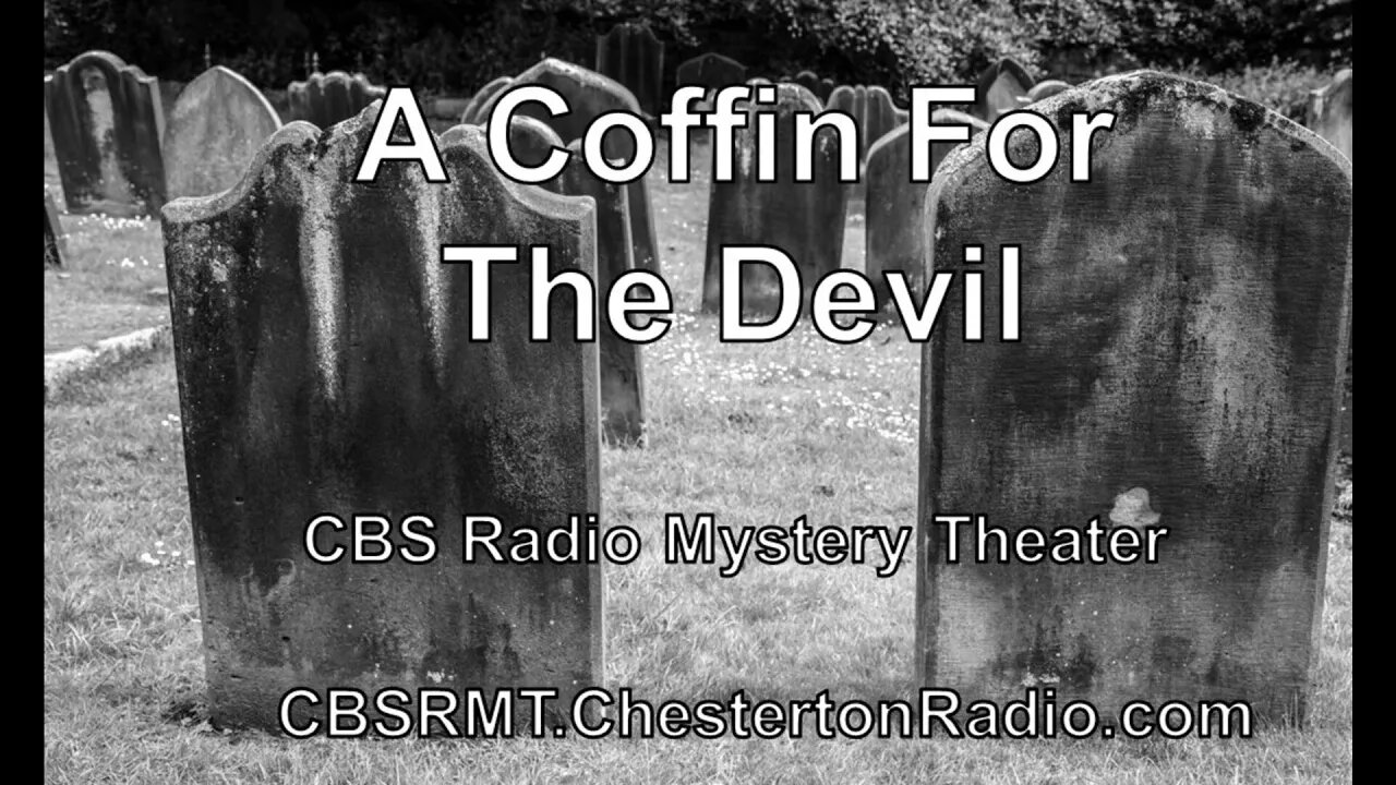 A Coffin For The Devil - CBS Radio Mystery Theater