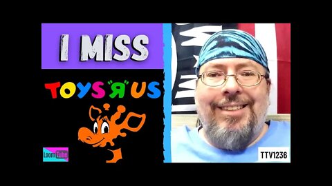 I MISS TOYS R US - 051121 TTV1236