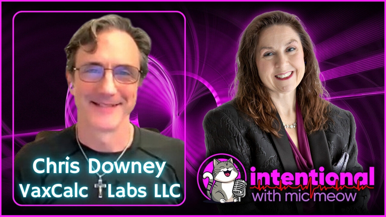 Intentional Episode 222: "Calculated Vaccinations" with Chris Downey