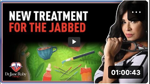 Dr. Jane Ruby Show: New Treatment For The Jabbed