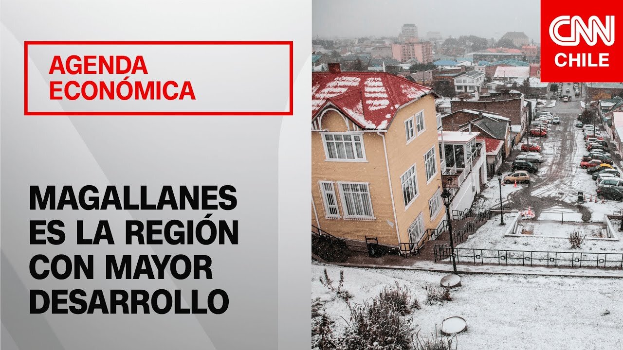 Índice destaca a Magallanes como la región del país con mayor desarrollo | Agenda Económica