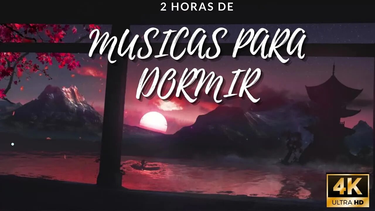 2 HORAS DE MUSICA PARA DORMIR E RELAXAR - ÁSIA, JAPÃO #Musicadedormir #musicadecura #relaxar