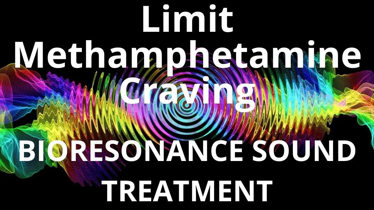 Limit Methamphetamine Craving_Resonance therapy session_BIORESONANCE SOUND THERAPY