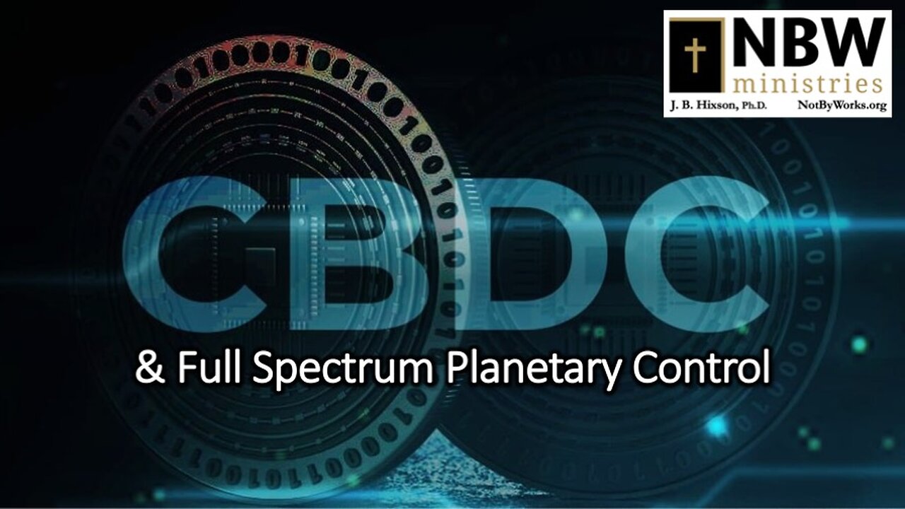 CBDC & Full Spectrum Planetary Control