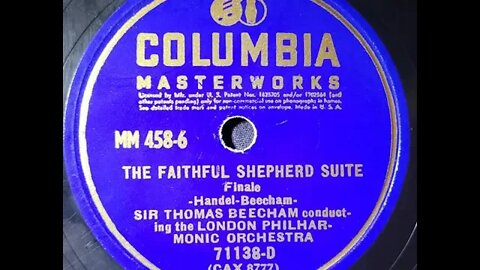 The London Philharmonic Orchestra, Sir Thomas Beecham, Handel - The Faithful Shepherd Suite: Finale