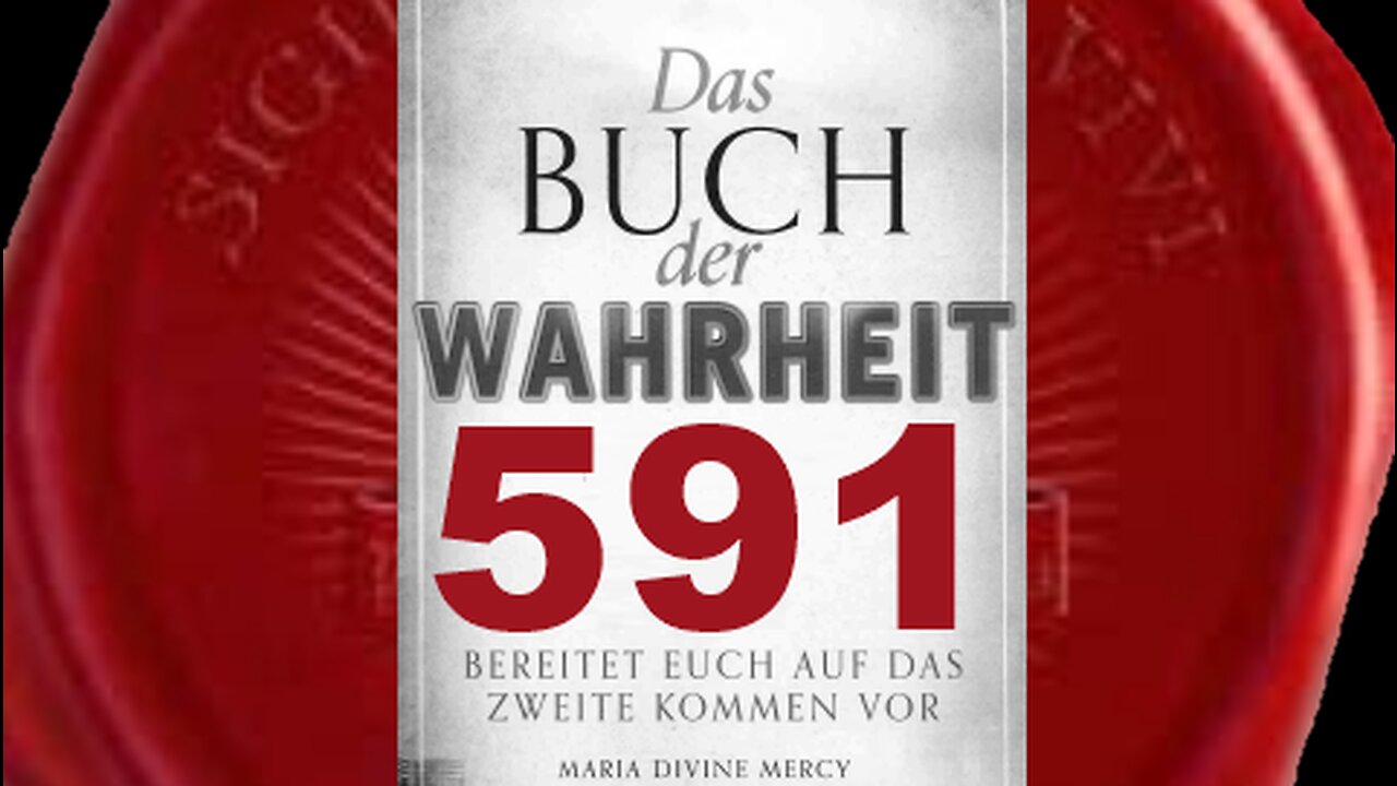 Milliarden Seelen in der Hölle haben Mich schamlos abgelehnt (Buch der Wahrheit Nr 591)