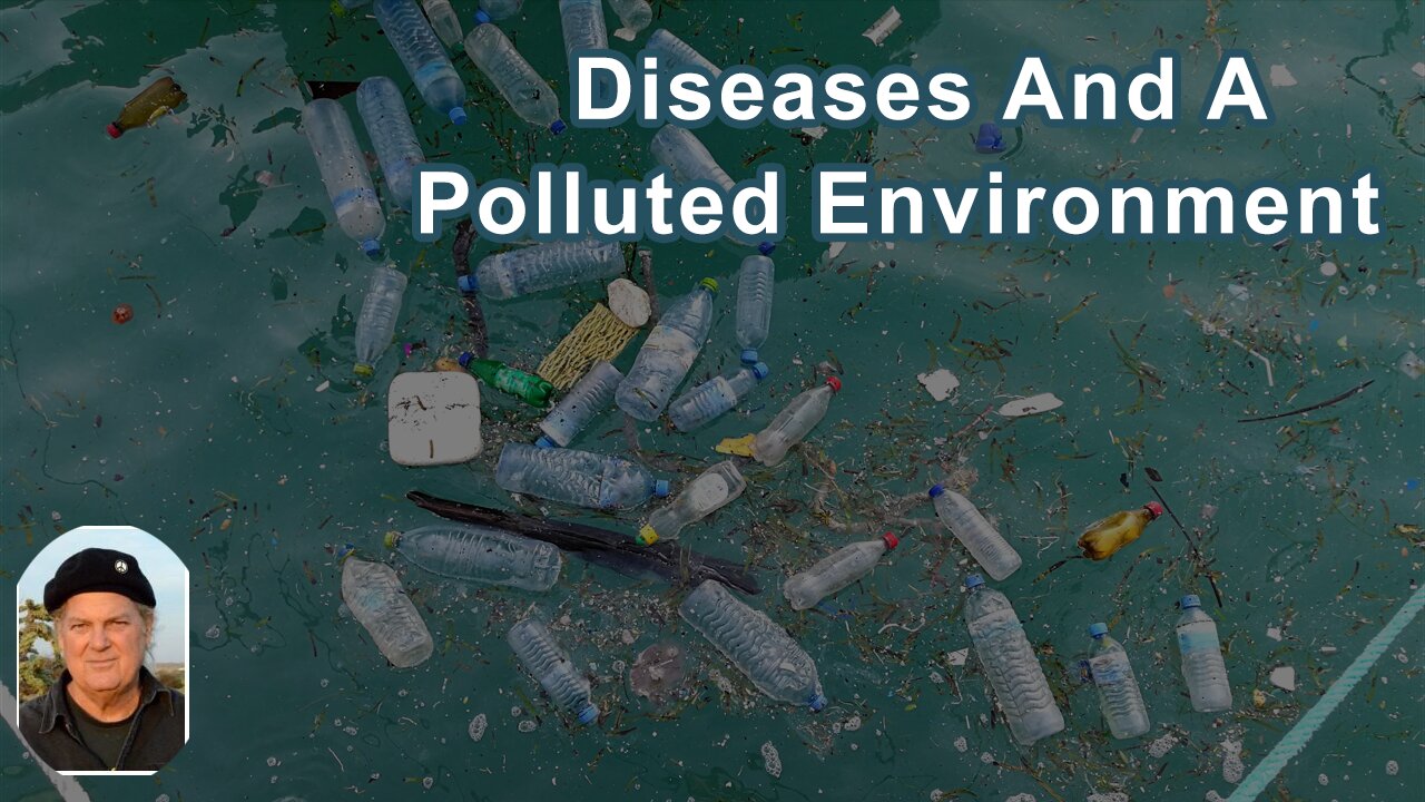 Most Diseases Are Related To Living In A Polluted Environment And The Food We Consume