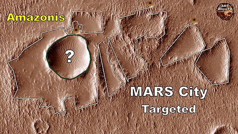 MARS City Targeted ? Amazonis Structures. ArtAlienTV