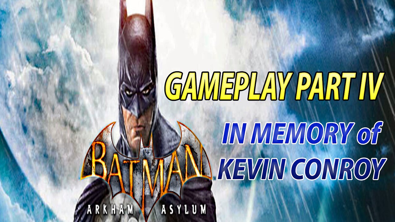 #batmanarkhamasylum I GAMEPLAY PART IV In Memory of #kevinconroy #batman #pacific414