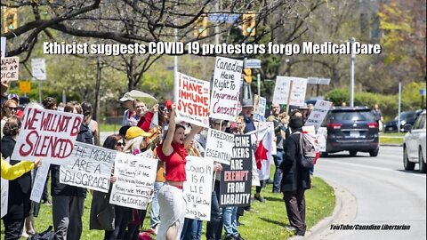 Ethicist suggests COVID 19 protesters forgo Medical Care