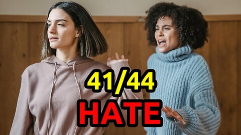 41/44 Hate: When envy and misunderstandings make you angry