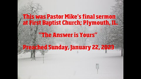 "The Answer is Yours" Pastor Mike's Final Message at 1st Baptist, Plymouth