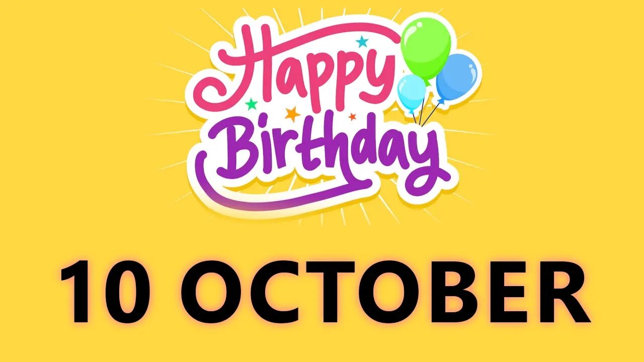 Happy Birthday to all who have Birthday on 10 October - Birthday Wish From Birthday Bash