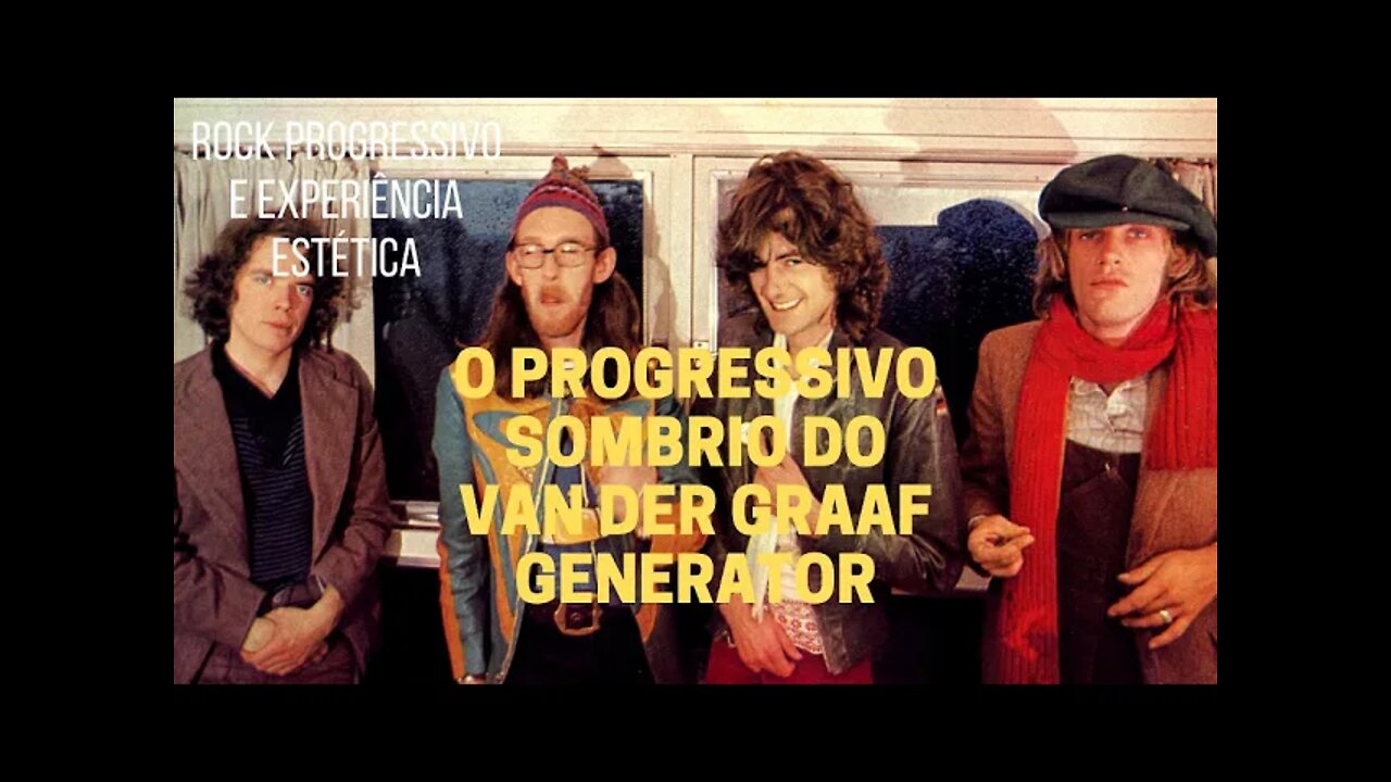 O progressivo sombrio do VAN DER GRAAF GENERATOR