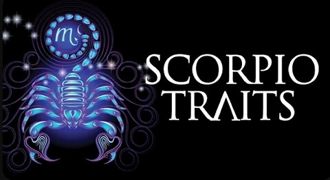 Scorpion Personality ( Scorpion Traits and Characteristics )