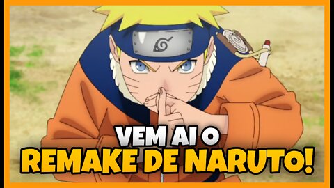 Vamos ter um Remake de Naruto sem os Filers