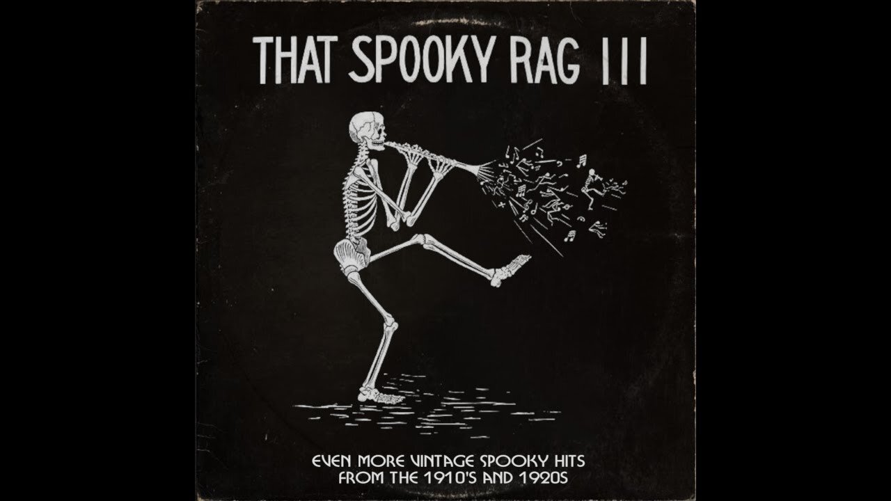 That Spooky Rag III (Even More Vintage Halloween Hits from the 1910s and 1920s)