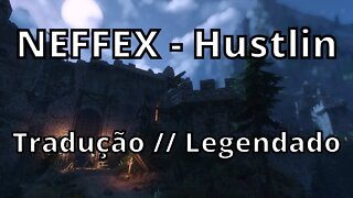 NEFFEX - Hustlin ( Tradução // Legendado )