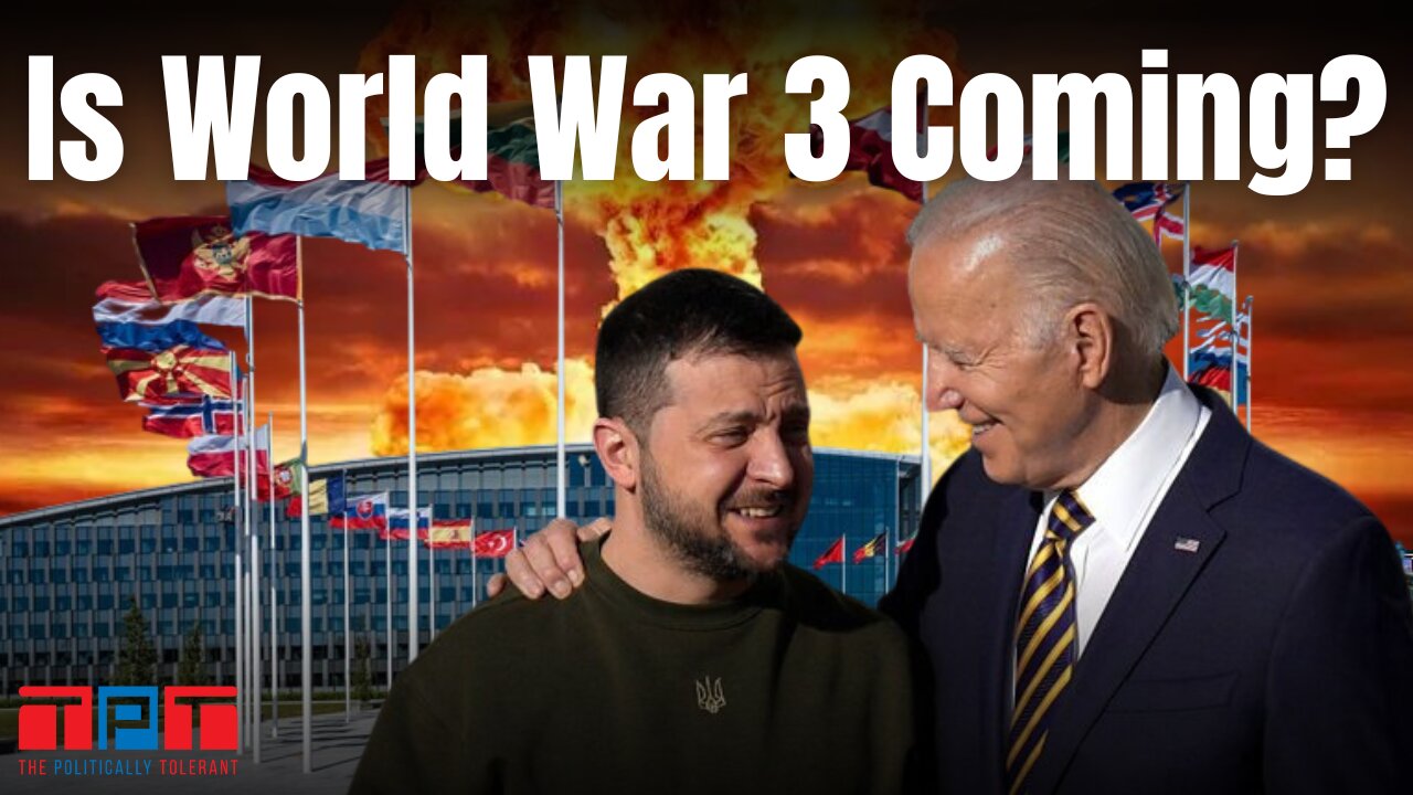 The Politically Tolerant: Is World War 3 Coming? #36