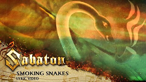 Sabaton - Smoking Snakes (Official Lyric Video)