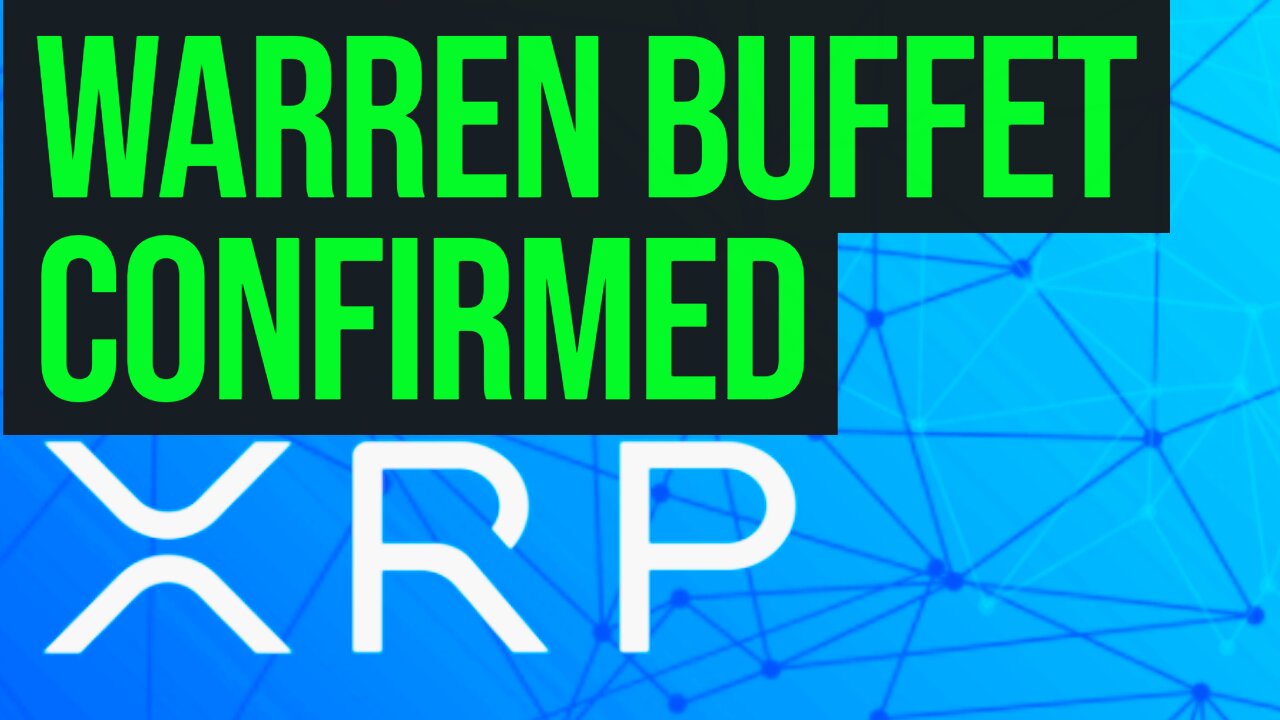 XRP Ripple look at what WARREN BUFFET did!