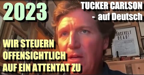 2023 hat Tucker Carlson vorhergesagt, dass auf Donald Trump ein Attentat verübt werden könnte